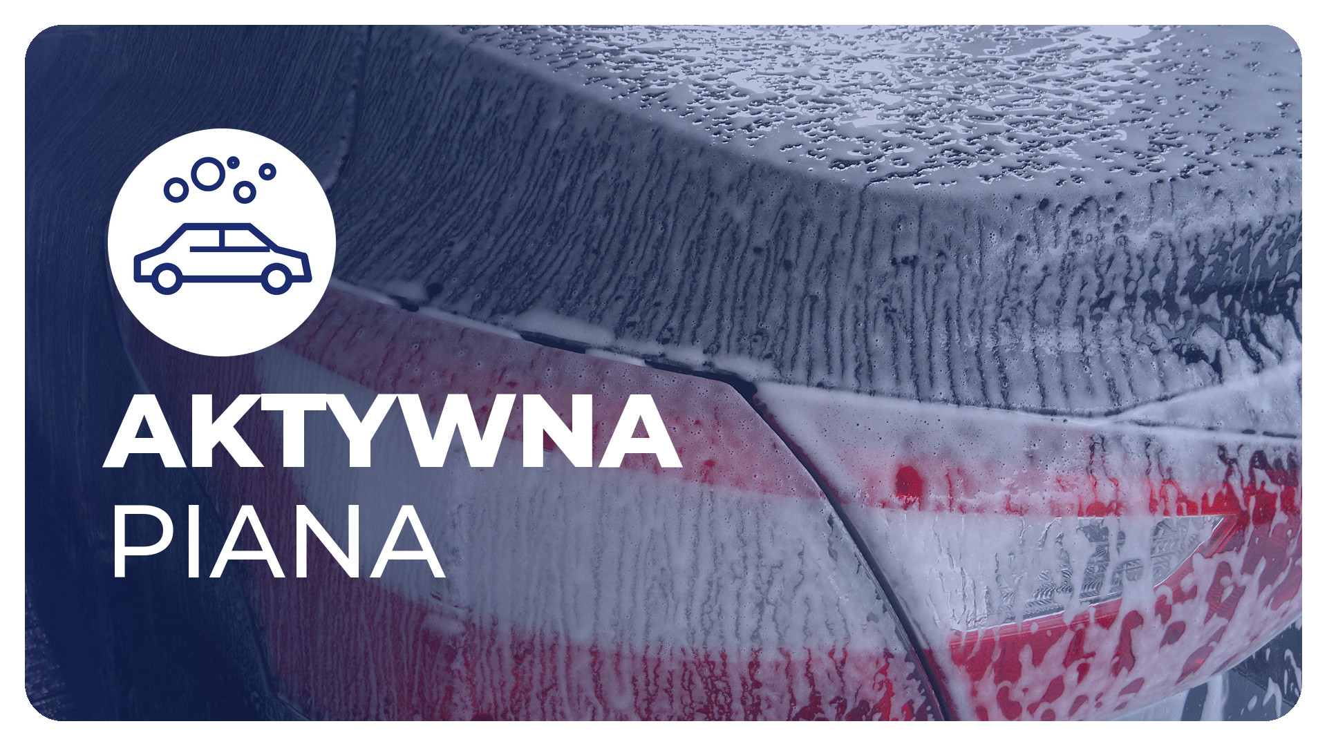 Aktywna piana w myjni samoobsługowej - jak dobrać środek, żeby poprawić skuteczność mycia?